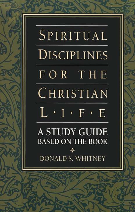 Book Cover of Spiritual Disciplines for the Christian Life